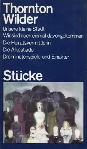 Buch: Stücke, Wilder, Thornton. 1978, Verlag Volk und Welt, gebraucht, gut