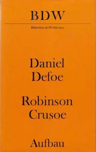 Buch: Robinson Crusoe, Defoe, Daniel. Bibliothek der Weltliteratur, 1973