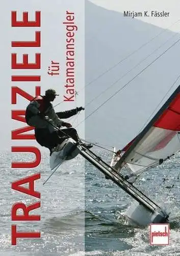 Buch: Traumziele für Katamaransegler, Fässler, Mirjam K., 2008, Pietsch Verlag