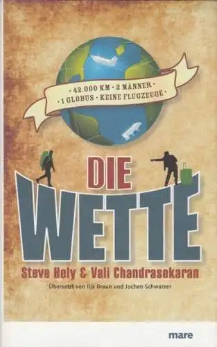Buch: Die Wette, Hely, Steve / Chandrasekaran, Vali. 2009, Mare Verlag