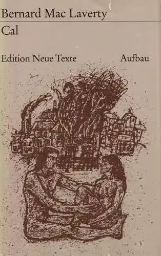 Buch: Cal, Mac Laverty, Bernard. 1987, Aufbau Verlag, Edition Neue Texte