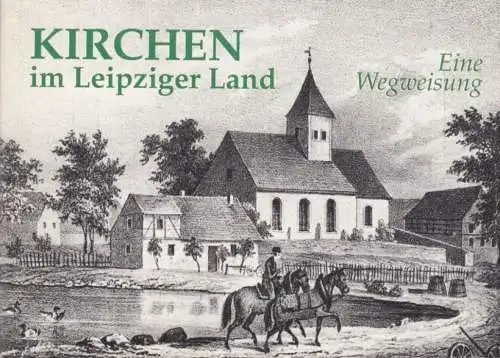 Buch: Kirchen im Leipziger Land, Pasch, Gerhart. 1995, Jütte Druck