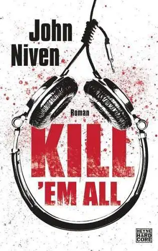 Buch: Kill 'em all, Niven, John, 2019, Heyne, Roman, gebraucht, sehr gut