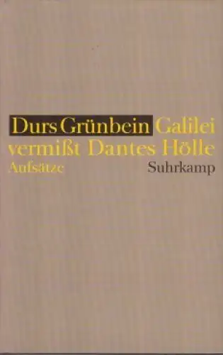 Buch: Galilei vermißt Dantes Hölle und bleibt an den Maßen hängen, Grünbein 1996