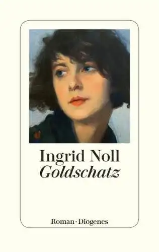 Buch: Goldschatz, Noll, Ingrid, 2019, Diogenes, Roman, gebraucht, sehr gut