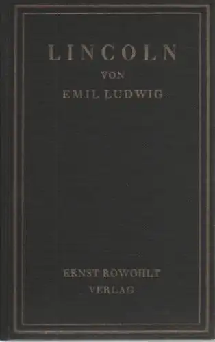 Buch: Lincoln, Ludwig, Emil. 1930, Ernst Rowohlt Verlag, gebraucht, gut