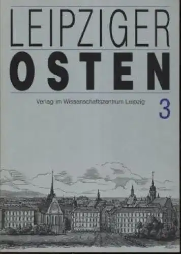 Leipziger Osten 3, Griebsch, Gernot. Leipziger Osten, 1994, gebraucht, sehr gut