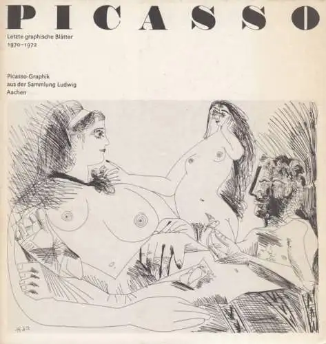 Buch: Picasso, Wunderlich, Gert. 1980, Letzte graphische Blätter 1970-1972