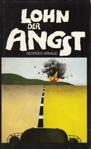 Buch: Lohn der Angst, Arnaud, Georges. 1979, Verlag Tribüne, Roman