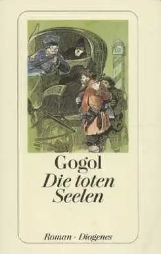 Buch: Die toten Seelen, Gogol, Nikolai, 2002, Diogenes Verlag, Roman
