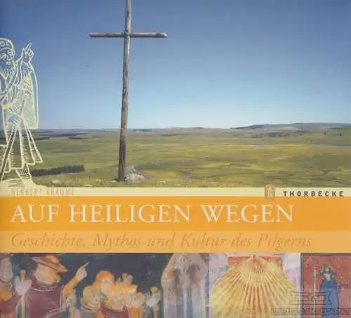 Buch: Auf heiligen Wegen, Kraume, Herbert. 2008, Jan Thorbecke Verlaf