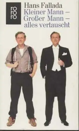 Buch: Kleiner Mann, Großer Mann - alles vertauscht, Fallada, Hans. Rororo, 1990