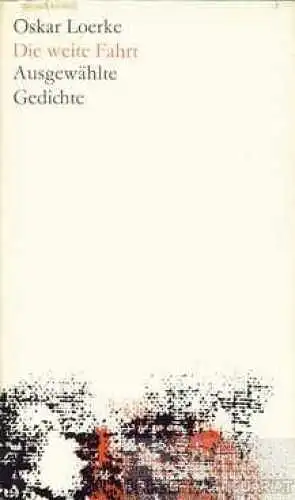 Buch: Die weite Fahrt, Loerke, Oskar. 1970, Aufbau-Verlag, Ausgewählte Gedichte