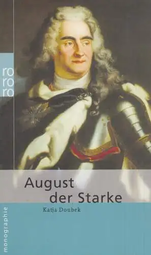 Buch: August der Starke, Doubek, Katja, 2017, Rowohlt Taschenbuch Verlag