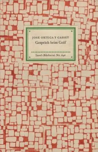 Insel-Bücherei 646, Gespräch beim Golf, Ortega y Gasset, Jose. 1957, Vier Essays