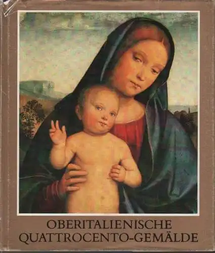 Buch: Oberitalienische Quattrocento-Gemälde, Mravik, László. 1983, Corvina Kiadó