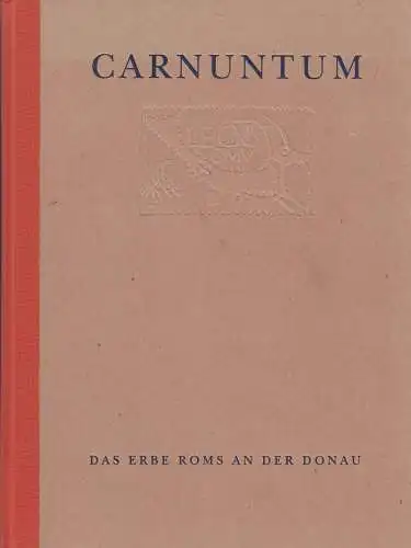 Ausstellungskatalog: Carnuntum, Jobst, W., 1992, Archäologischer Park Carnuntum