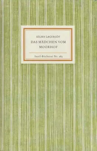 Insel-Bücherei 285, Das Mädchen vom Moorhof, Lagerlöf, Selma. 2016, Insel Verlag