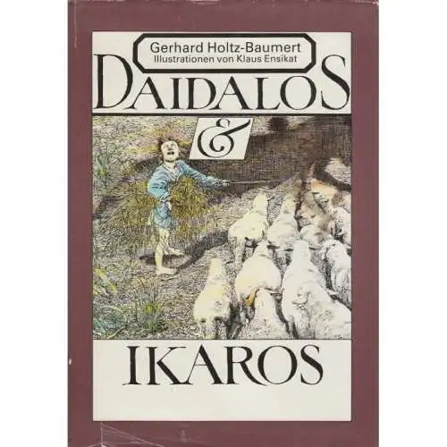 Buch: Daidalos und Ikaros, Holtz-Baumert, Gerhard. 1984, Der Kinderbuchverlag