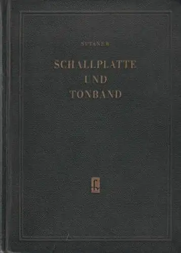 Buch: Schallplatte und Tonband, Sutaner, Hans, 1954, Fachbuchverlag