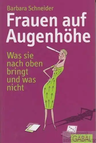 Buch: Frauen auf Augenhöhe, Schneider, Barbara. 2012, Gabal Verlag