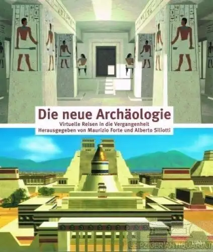Buch: Die neue Archäologie, Forte, Siliotti. 1997, Lübbe Verlag, gebraucht, gut
