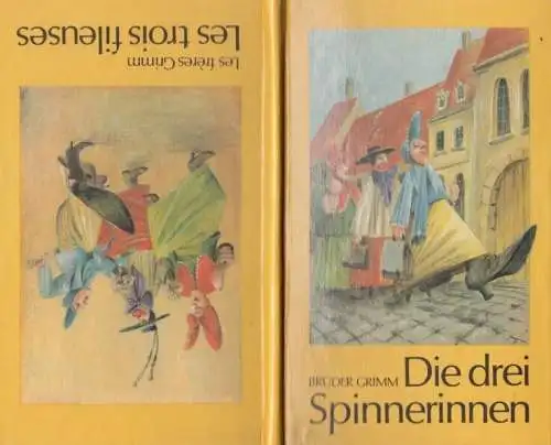 Buch: Die drei Spinnerinnen / Les trois fileuses, Grimm, Jacob und Wilhelm. 1986
