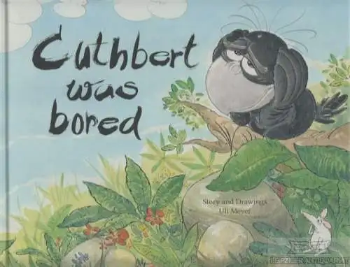 Buch: Cuthbert was bored, Meyer, Uli. 2013, Kickstarter Edition