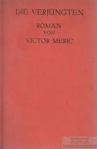 Buch: Die Verjüngten, Meric, Victor. Romane der Weltliteratur, Roman