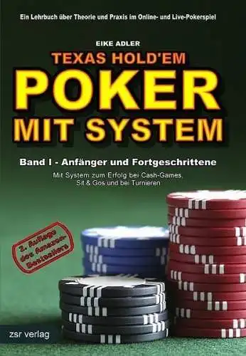 Buch: Texas Hold'em - Poker mit System, Adler, Eike, 2007, zsr Verlag, Band I