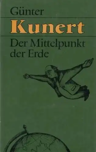 Buch: Der Mittelpunkt der Erde, Kunert, Günter. 1975, Eulenspiegel Verlag