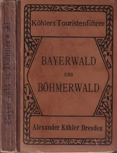 Buch: Bayerischer und Böhmerwald, B. Schlegel, 1915, Köhlers Touristenführer
