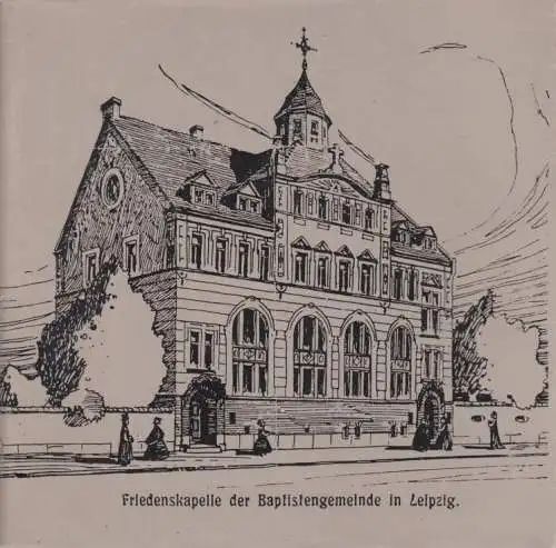Buch: Friedenskapelle der Baptistengemeinde in Leipzig, Meiser, Gert. 1981
