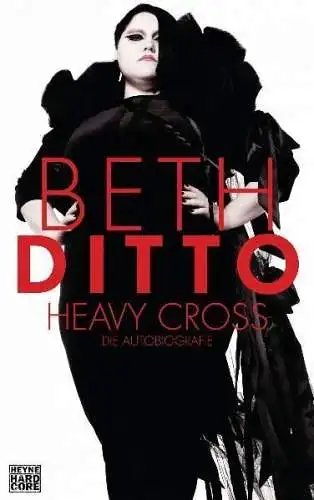 Buch: Heavy Cross, Ditto, Beth, 2012, Wilhelm Heyne Verlag, gebraucht, gut