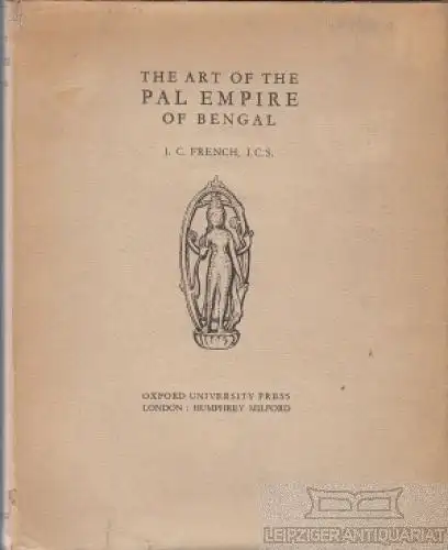 Buch: The Art of the Pal Empire of Bengal, French, J.C. 1928, gebraucht, gut