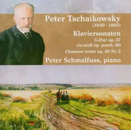 CD: Peter, Tschaikowsky, Klaviersonaten. 2005, Peter Schmalfuss, piano