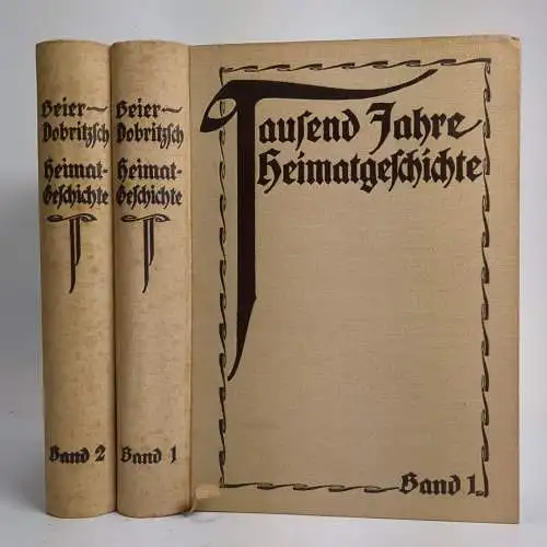 Buch: Tausend Jahre Heimatgeschichte 1+2, Beier, Dobritzsch, 1911, Wiegandt