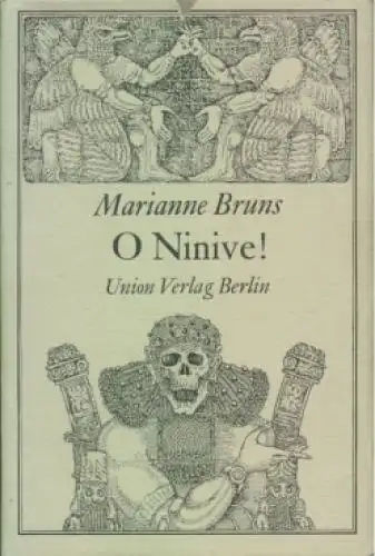 Buch: O Ninive!, Bruns, Marianne. 1984, Union Verlag, gebraucht, gut