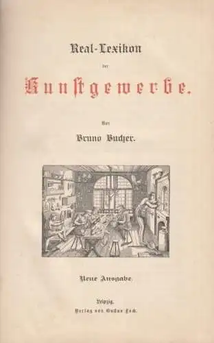 Buch: Real-Lexikon der Kunstgewerbe, Bucher, Bruno, Verlag Gustav Fock