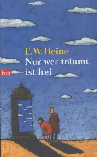 Buch: Nur wer träumt, ist frei, Heine, E. W. Btb, 1997, gebraucht, gut