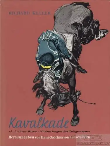 Buch: Kavalkade, Keller, Richard. 1958, Kornet Verlag, gebraucht, mittelmäßig