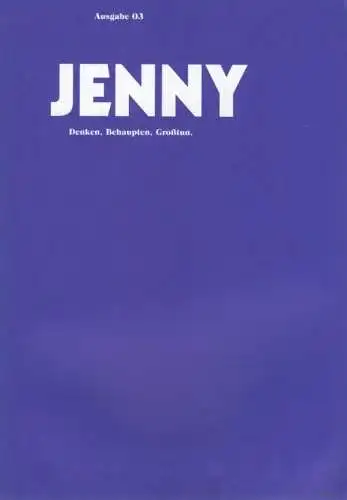 Buch: Jenny 03. Denken, Behaupten, Großtun, Brandt. Edition Angewandte, 2016