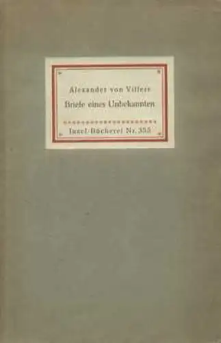 Insel-Bücherei 355, Briefe eines Unbekannten, Villers, Alexander von. 1944
