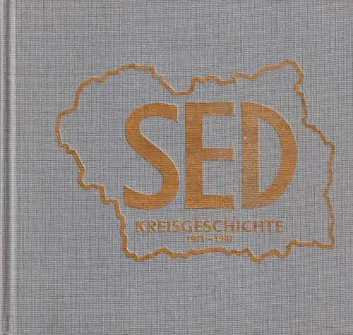 Buch: Geschichte der Kreisparteiorganisation der SED Döbeln 1971 - 1981, 1986