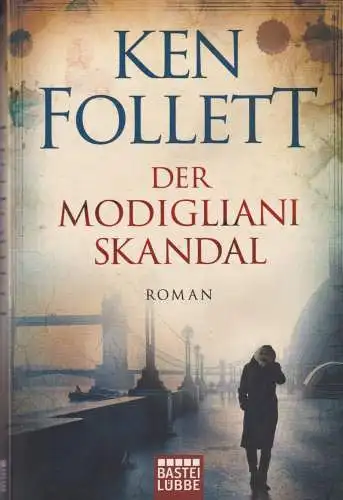 Buch: Der Modigliani-Skandal, Follett, Ken, 1988, Bastei Lübbe, Roman