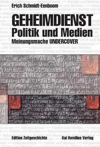Buch: Geheimdienst, Politik und Medien, Schmidt-Eenboom, Erich, 2004, Homilius
