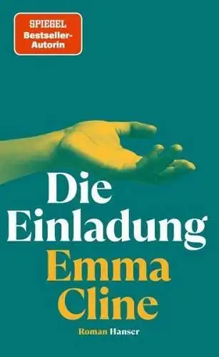Buch: Die Einladung, Cline, Emma, 2023, Hanser, Roman, gebraucht, sehr gut