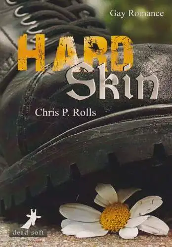 Buch: Hard Skin, Rolls, Chris P., 2013, Dead Soft Verlag, gebraucht, sehr gut