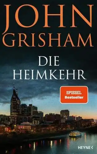 Buch: Die Heimkehr, Grisham, John, 2022, Heyne, Drei Kurzromane