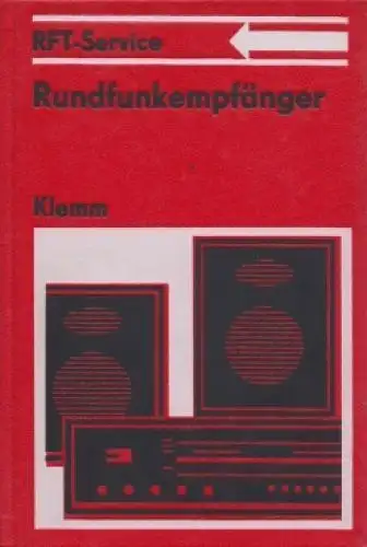 Buch: Rundfunkempfänger, Klemm, Horst. 1980, Verlag Technik, RFT-Service